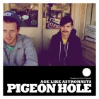 PigeonHole-AgeLikeAstronauts